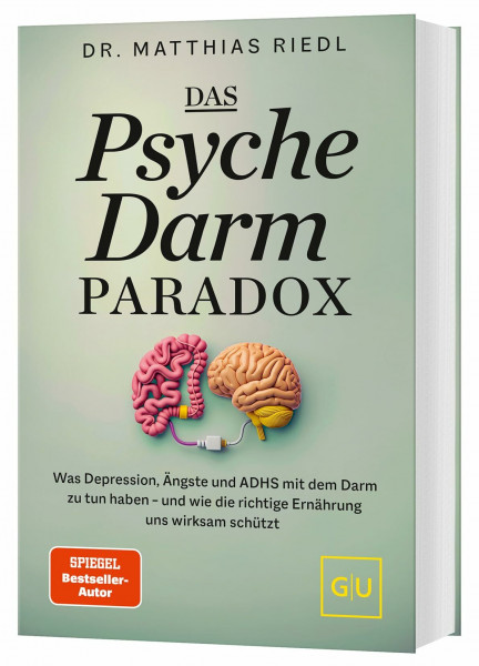 Das Psyche-Darm-Paradox: Was Depression, Ängste und ADHS mit dem Darm zu tun haben – und wie die richtige Ernährung uns wirksam schützt