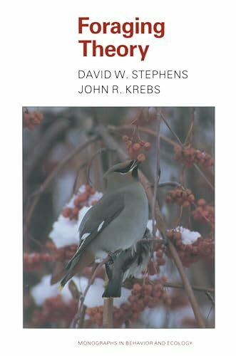 Foraging Theory (Monographs in Behavior and Ecology)