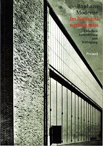Bauhaus Moderne im Nationalsozialismus /allemand