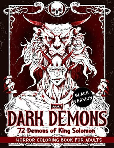 Dark Demon: Horror Coloring Pages Including 72 Demons of King Solomon Book 1 for Adults to Relieve Stress and Unwind