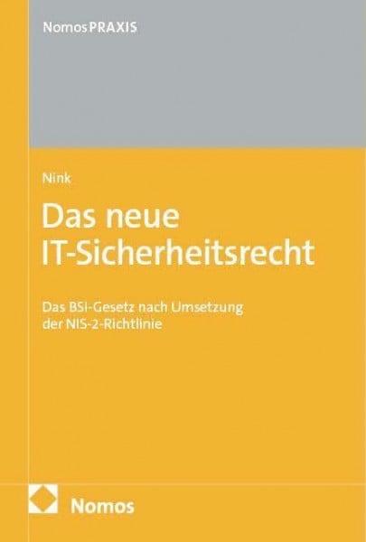 Das neue IT-Sicherheitsrecht: Das BSI-Gesetz nach Umsetzung der NIS-2-Richtlinie