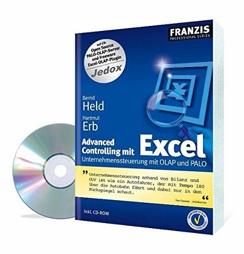 Advanced Controlling mit Excel. Unternehmenssteuerung mit OLAP und PALO, m. CD-ROM