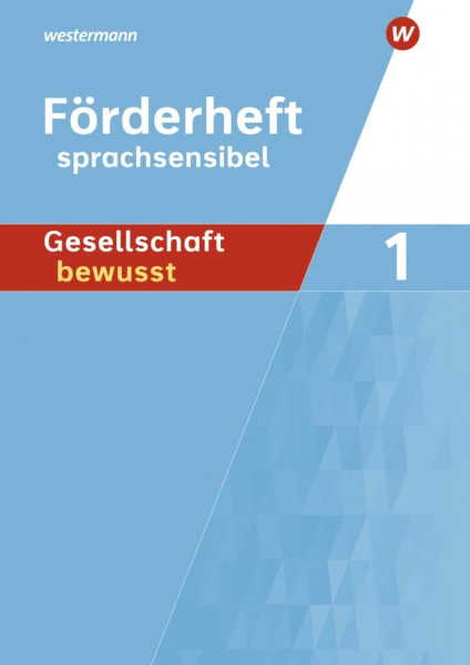 Gesellschaft bewusst - Ausgabe 2014 für differenzierende Schulformen in Nordrhein-Westfalen: Förderheft sprachsensibel 1
