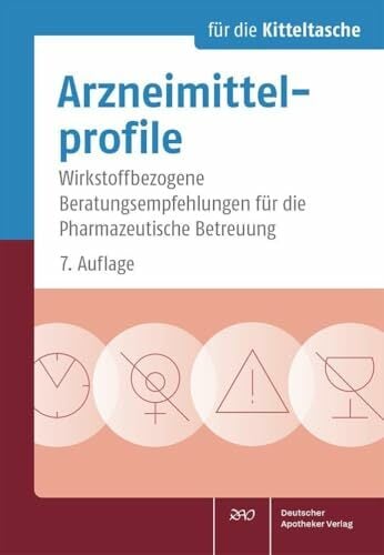 Arzneimittelprofile für die Kitteltasche: Wirkstoffbezogene Beratungsempfehlungen für die Pharmazeutische Betreuung Arzneimittelprofile für die Kitteltasche: Wirkstoffbezogene Beratungsempfehlungen für die Pharmazeutische Betreuung