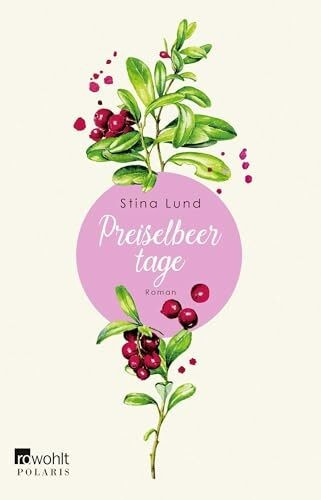 Preiselbeertage: Roman. Originalausgabe