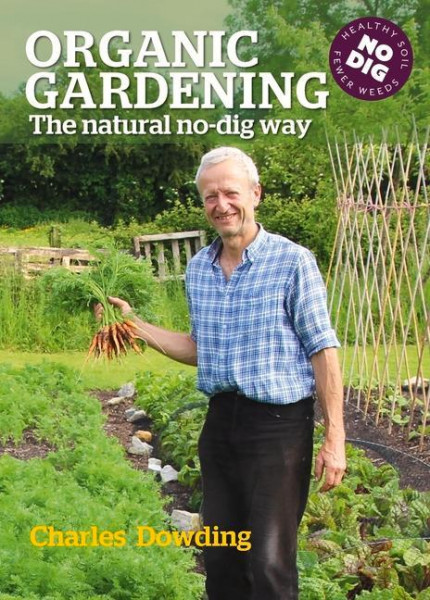 Organic Gardening: The Natural No-Dig Way