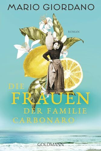 Die Frauen der Familie Carbonaro: Roman (Die Carbonaro-Saga, Band 2)