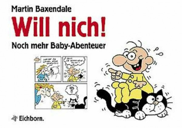 Will nich!: Noch mehr Baby-Abenteuer