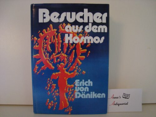 Besucher aus dem Kosmos - Unsere fantastische Vergangenheit