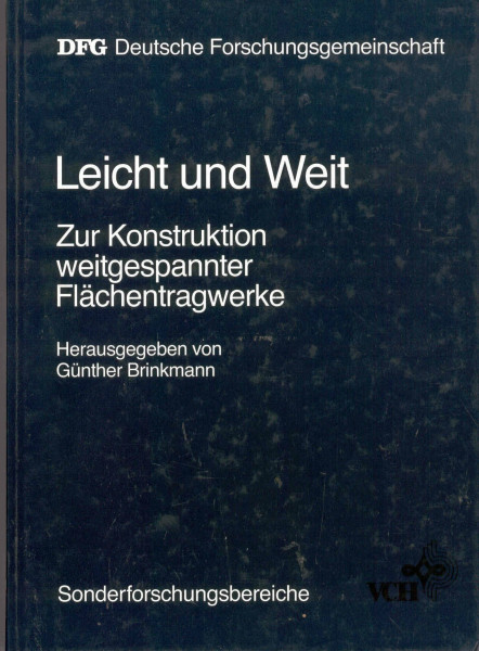 Leicht und weit. Zur Konstruktion weitgespannter Flächentragwerke: Ergebnisse aus dem Sonderforschungsbereich "Weitgespannte Flächentragwerke" der Universität Stuttgart (Sonderforschungsbereiche)