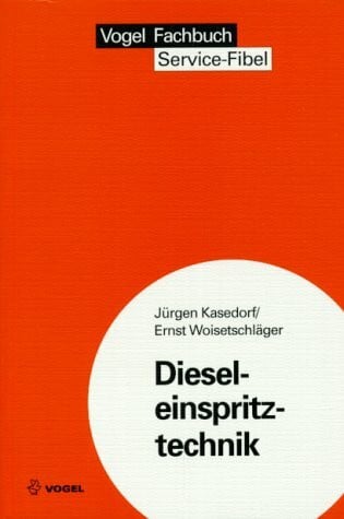 Dieseleinspritztechnik (Sicherheits- und Service-Fibeln)