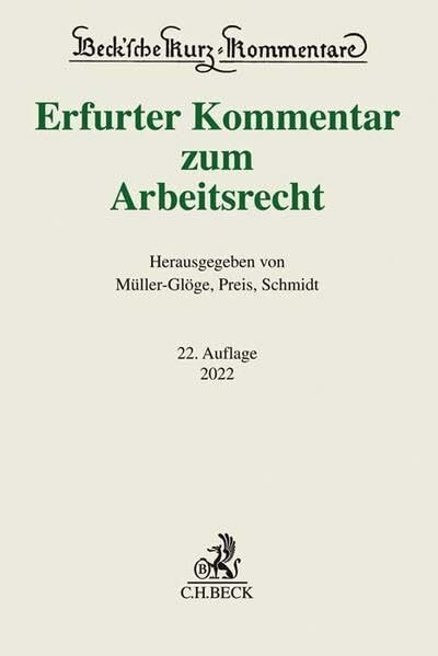 Erfurter Kommentar zum Arbeitsrecht (Beck'sche Kurz-Kommentare, Band 51)