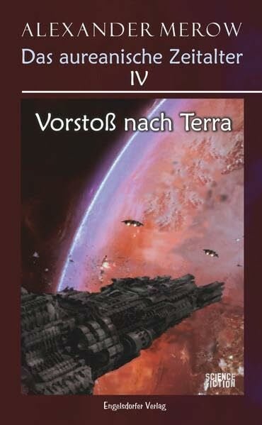 Das aureanische Zeitalter IV. Vorstoß nach Terra: Roman