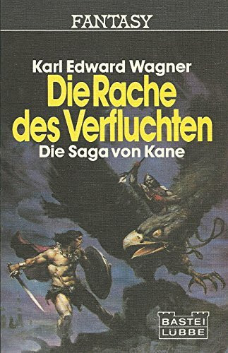 Die Rache des Verfluchten. Die Saga von Kane.