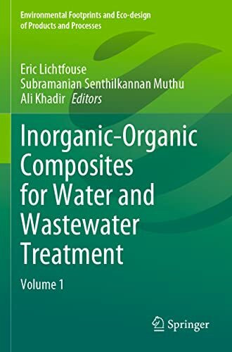 Inorganic-Organic Composites for Water and Wastewater Treatment: Volume 1 (Environmental Footprints and Eco-design of Products and Processes)