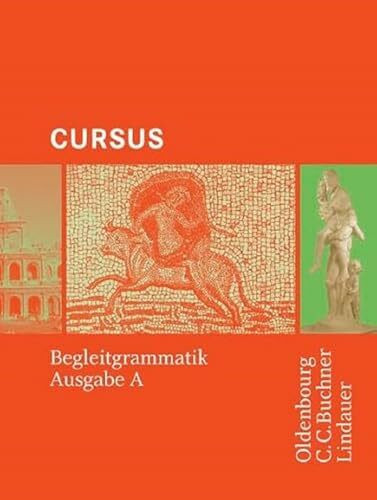 Cursus - Ausgabe A / Cursus A - Bisherige Ausgabe Begleitgrammatik