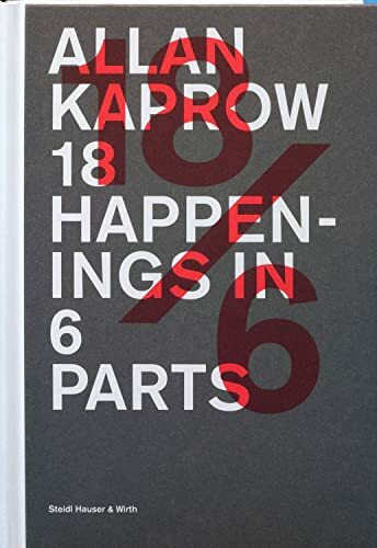 18 Happenings in 6 Parts: 18 Happenings in 6 Parts - 9/10/11 November 2006