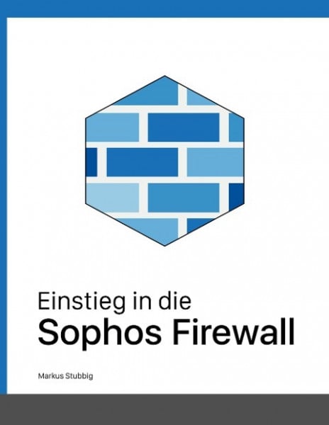 Einstieg in die Sophos Firewall