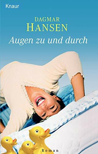 Augen zu und durch: Roman