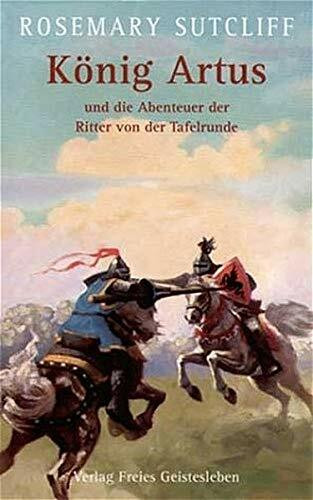 König Artus und die Abenteuer der Ritter von der Tafelrunde