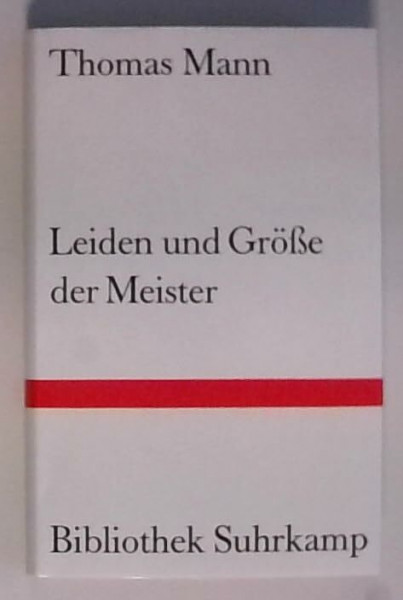Leiden und Größe der Meister.