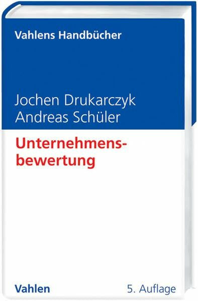 Unternehmensbewertung (Vahlens Handbücher der Wirtschafts- und Sozialwissenschaften)