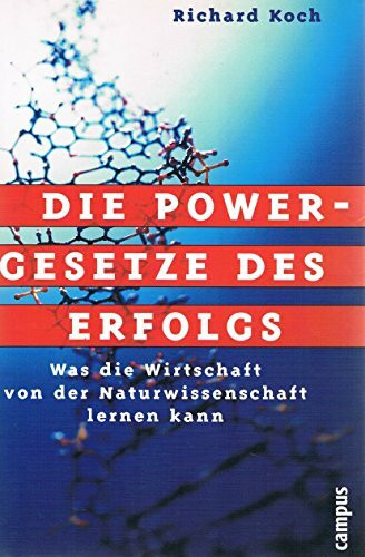 Die Powergesetze des Erfolgs: Was die Wirtschaft von der Naturwissenschaft lernen kann