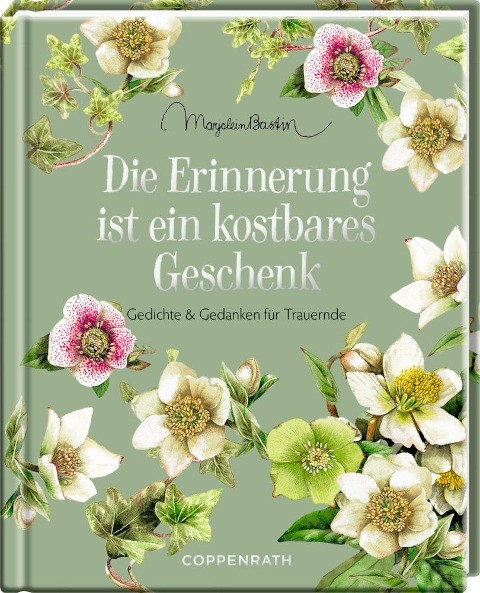 Die Erinnerung ist ein kostbares Geschenk