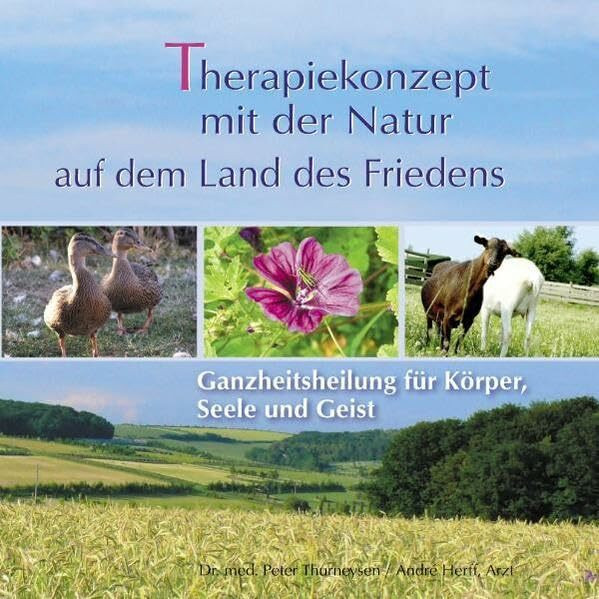 Therapiekonzept mit der Natur auf dem Land des Friedens: Ganzheitsheilung für Körper, Seele und Geist