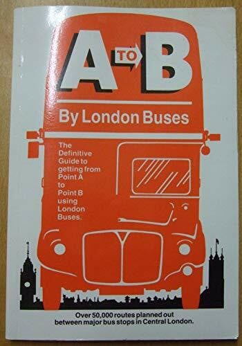 A. to B. by London Buses