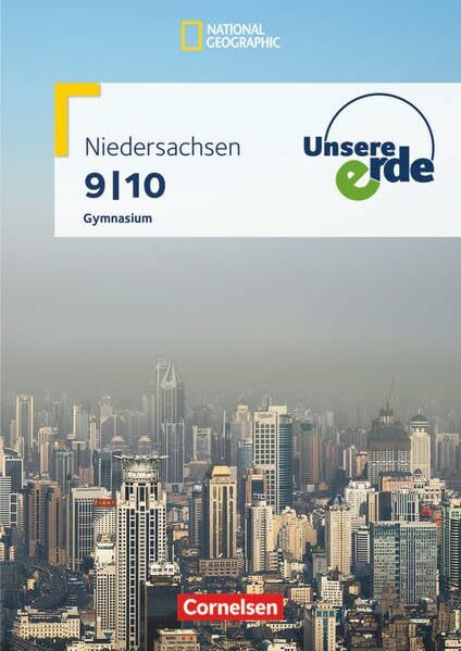 Unsere Erde - Gymnasium Niedersachsen G9 - Ausgabe 2008 - 9./10. Schuljahr: Schülerbuch