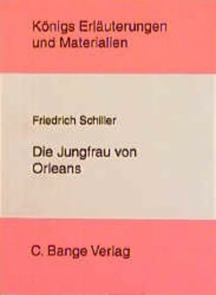 Königs Erläuterungen und Materialien, Bd.2, Die Jungfrau von Orleans