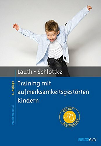 Training mit aufmerksamkeitsgestörten Kindern: Mit Online-Materialien (Materialien für die klinische Praxis)