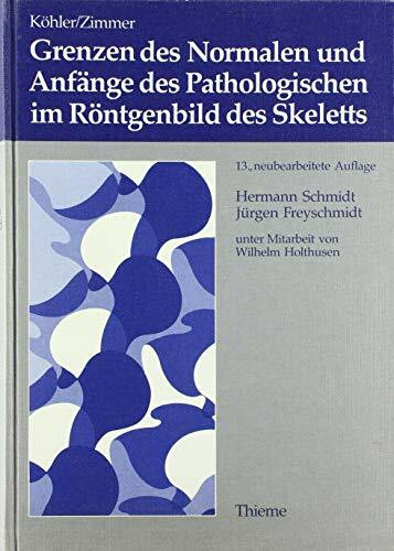 Grenzen des Normalen und Anfänge des Pathologischen im Röntgenbild des Skeletts