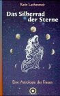Das Silberrad der Sterne - Eine Astrologie der Frauen