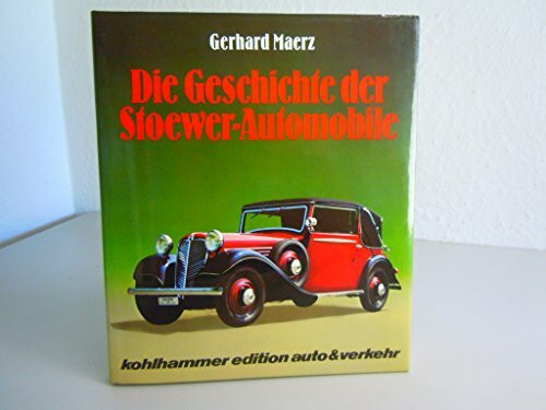 Die Geschichte der Stoewer-Automobile