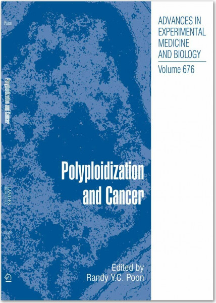 Polyploidization and Cancer (Advances in Experimental Medicine and Biology, 676, Band 676)
