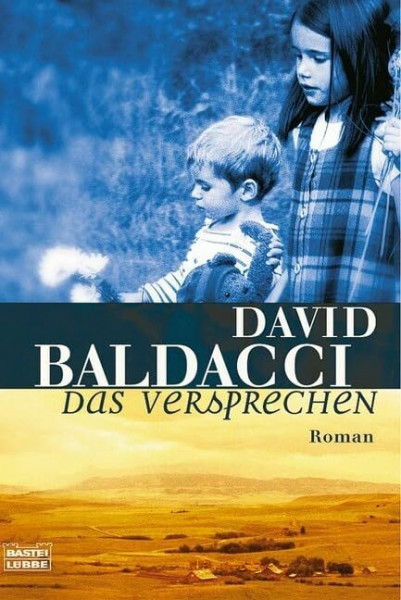 Das Versprechen: Roman (Gefühlvolle Romane von Bestseller-Autor David Baldacci)