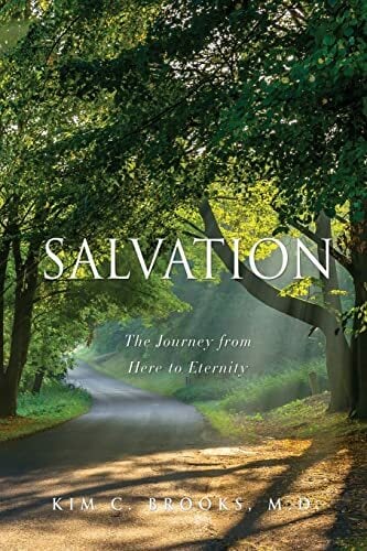 Salvation: The Journey from Here to Eternity Salvation: The Journey from Here to Eternity