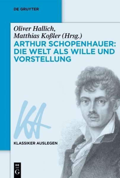 Arthur Schopenhauer: Die Welt als Wille und Vorstellung