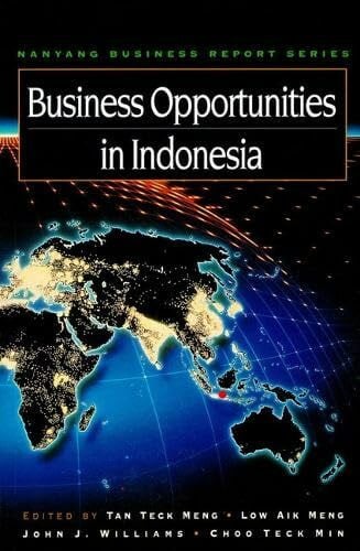 Business Opportunities in Indonesia (Nanyang Business Report Series)