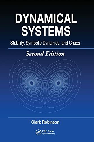 Dynamical Systems: Stability, Symbolic Dynamics, and Chaos (Studies in Advanced Mathematics)