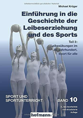 Einführung in die Geschichte der Leibeserziehung und des Sports - Teil 3