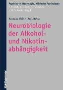 Neurobiologie der Alkohol- und Nikotinabhängigkeit (Psychiatrie, Neurologie, klinische Psychologie)