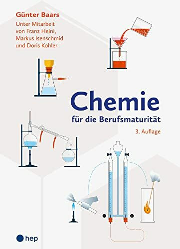 Chemie für die Berufsmaturität (Print inkl. digitaler Ausgabe): Unter Mitarbeit von Franz Heini, Markus Isenschmid und Doris Kohler