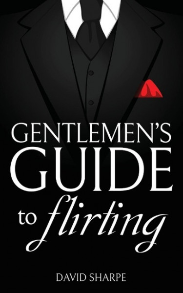 Gentlemen's Guide to Flirting