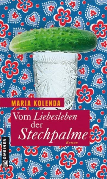 Vom Liebesleben der Stechpalme: Roman (Frauenromane im GMEINER-Verlag)