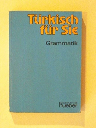 Türkisch für Sie: Ein moderner Sprachkurs für Erwachsene. Lehrbuch / Grammatik