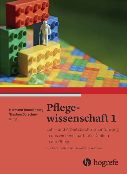 Pflegewissenschaft 1: Lehr- und Arbeitsbuch zur Einführung in das wissenschaftliche Denken in der Pflege