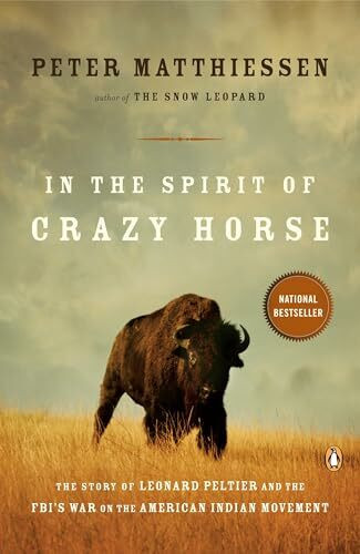 In the Spirit of Crazy Horse: The Story of Leonard Peltier and the FBI's War on the American I...